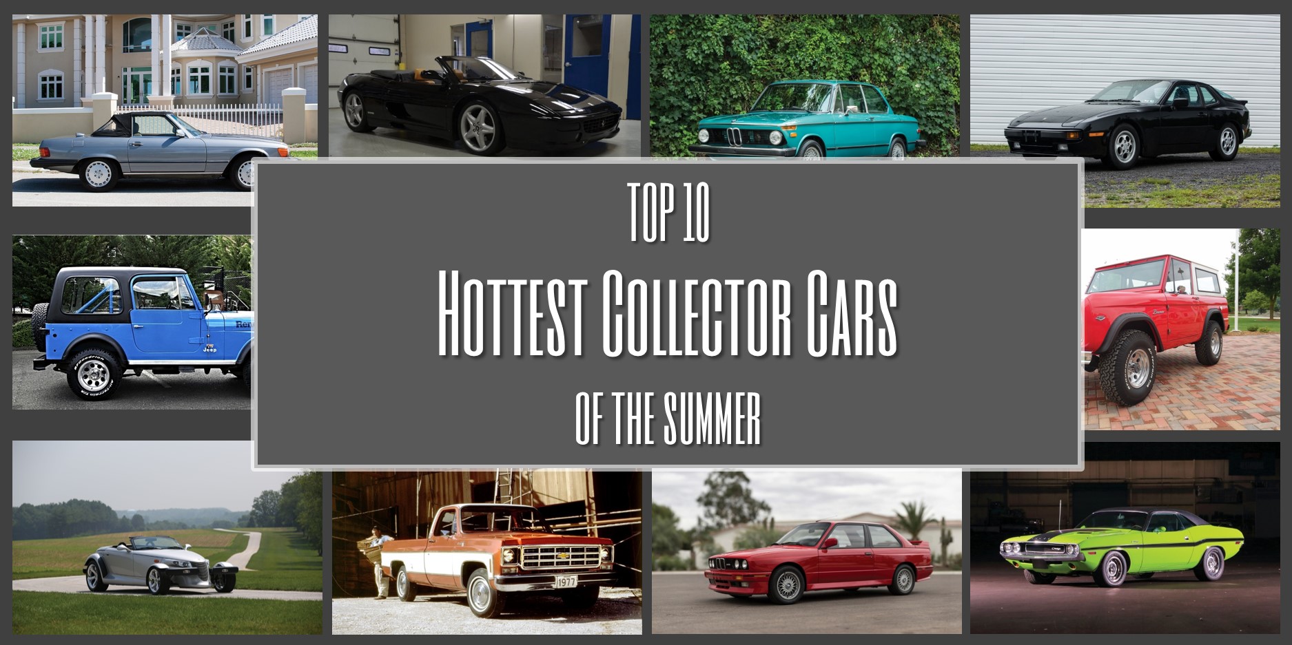 Top 10 Hottest Collector Cars of the Summer